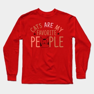 Cats are my favorite people Long Sleeve T-Shirt